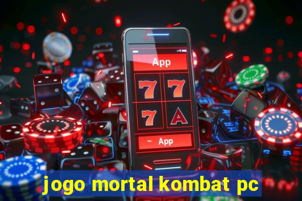 jogo mortal kombat pc